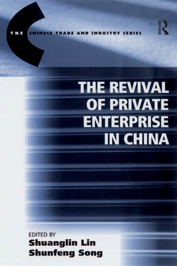 The Revival of Private Enterprise in China by Shuanglin Lin, Shunfeng Song