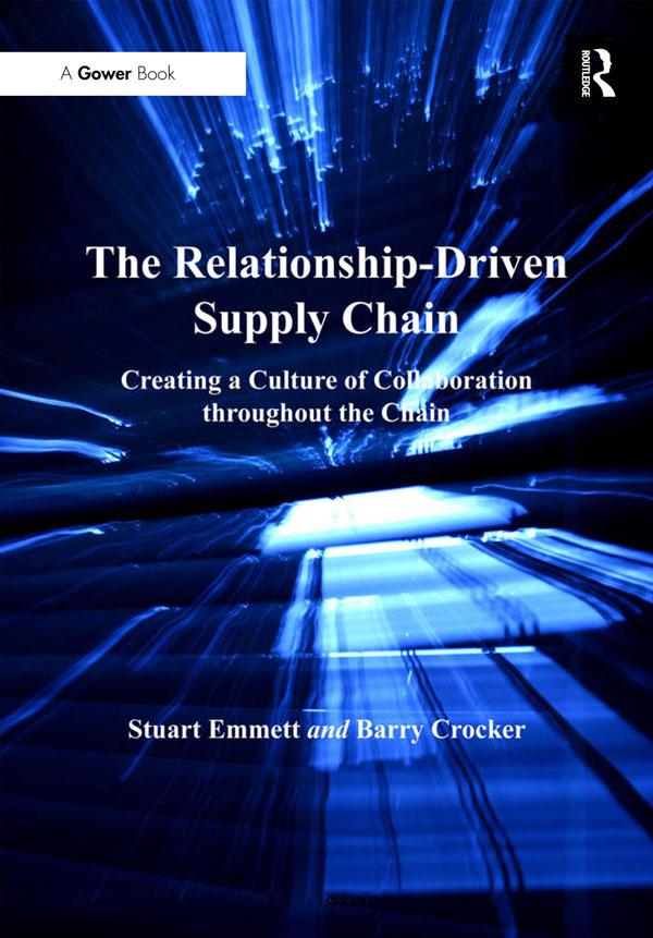 The Relationship-Driven Supply Chain by Barry Crocker, Stuart Emmett
