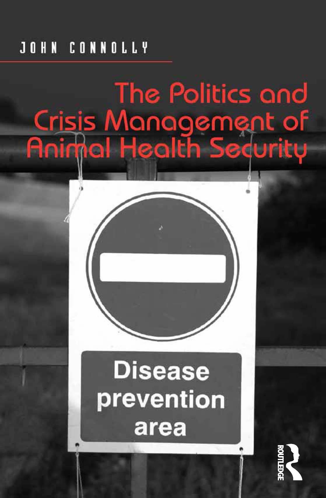 The Politics and Crisis Management of Animal Health Security