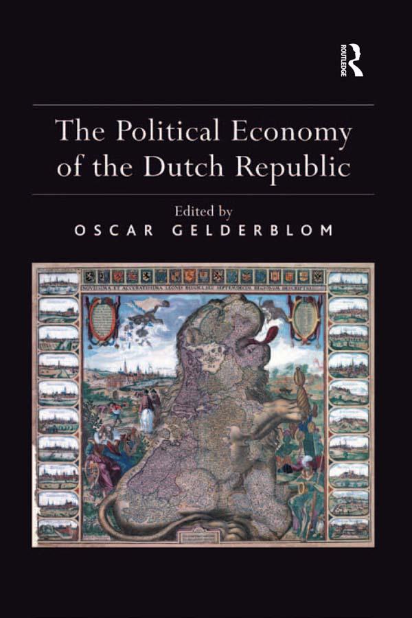 The Political Economy of the Dutch Republic by Oscar Gelderblom