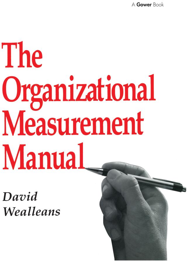 The Organizational Measurement Manual by David Wealleans