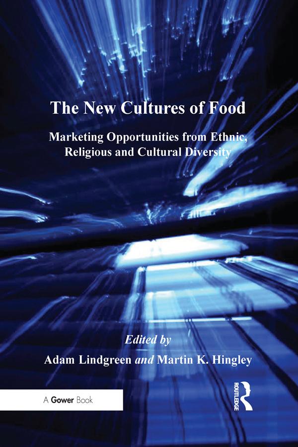 The New Cultures of Food by Adam Lindgreen, Martin K. Hingley