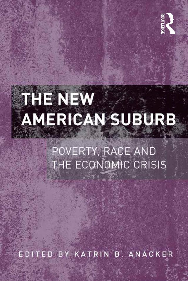 The New American Suburb by Katrin B. Anacker