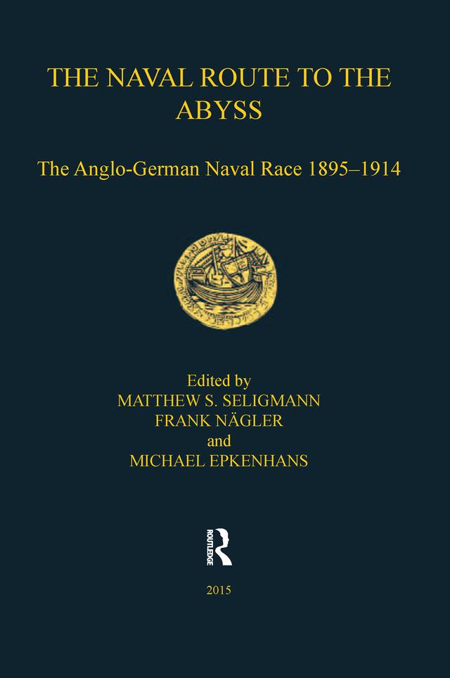 The Naval Route to the Abyss by Frank Nägler, Matthew S. Seligmann