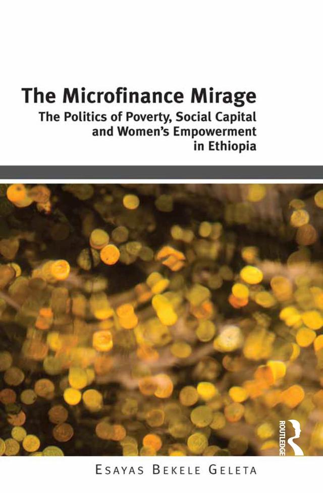 The Microfinance Mirage by Esayas Bekele Geleta