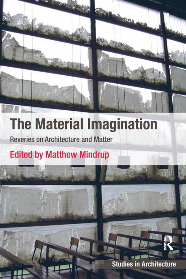 The Material Imagination by Matthew Mindrup