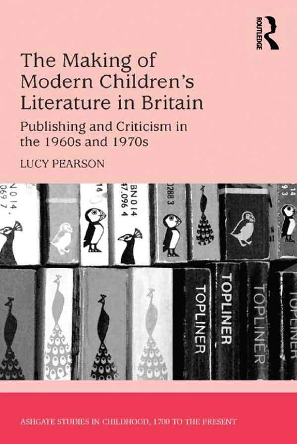 The Making of Modern Children's Literature in Britain by Lucy Pearson