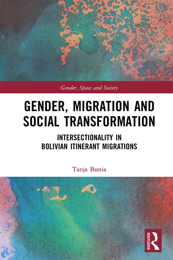 Gender, Migration and Social Transformation by Tanja Bastia