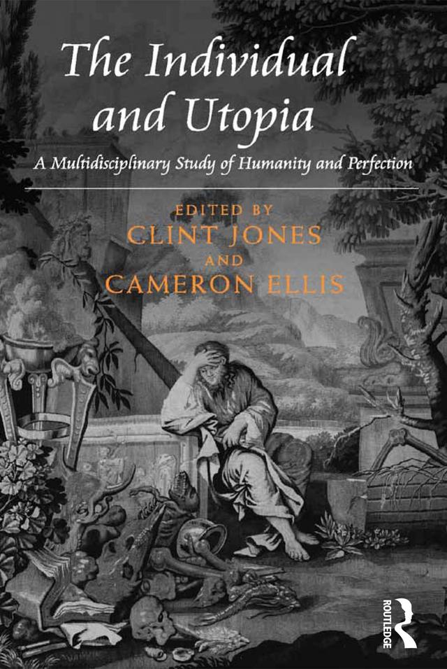 The Individual and Utopia by Cameron Ellis, Clint Jones
