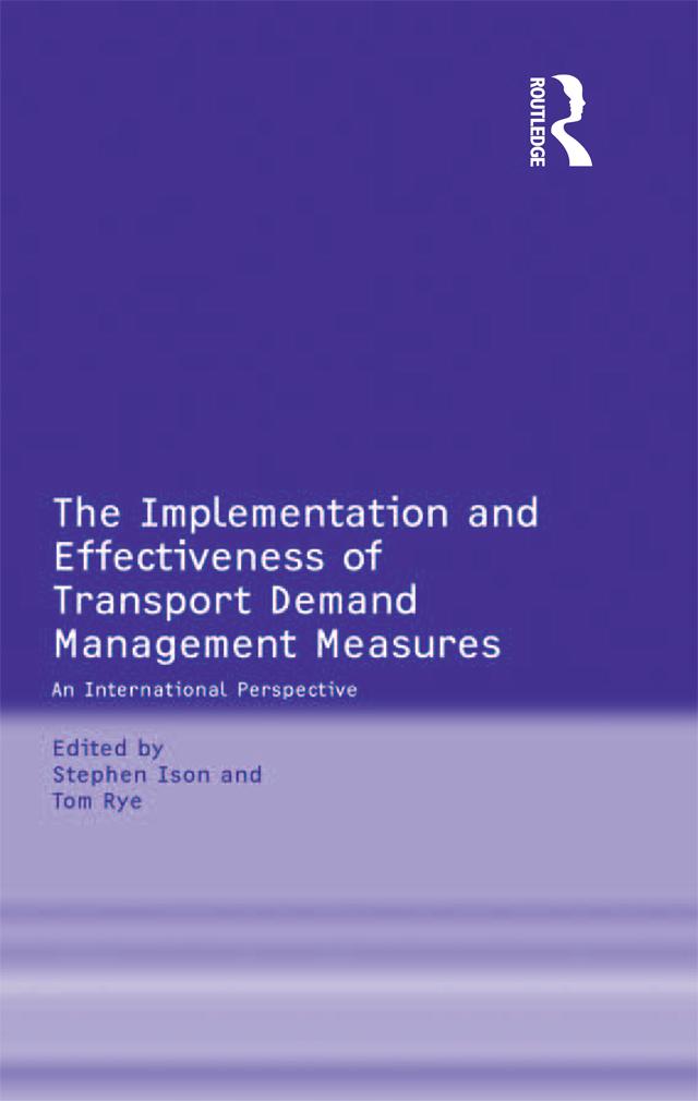 The Implementation and Effectiveness of Transport Demand Management Measures by Stephen Ison, Tom Rye