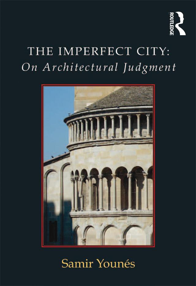 The Imperfect City: On Architectural Judgment by Samir Younes