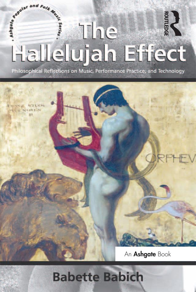 The Hallelujah Effect by Babette Babich