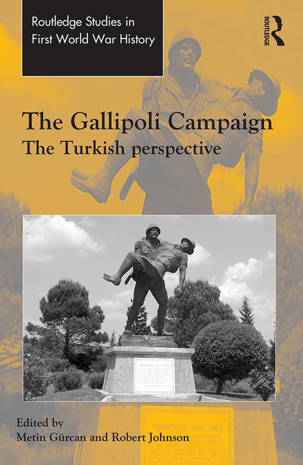 The Gallipoli Campaign by Metin Gürcan, Robert Johnson