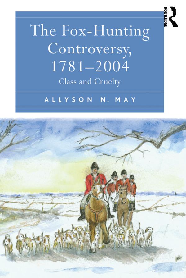 The Fox-Hunting Controversy, 1781-2004