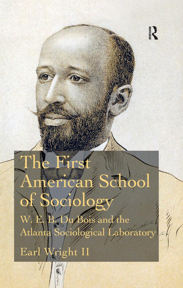 The First American School of Sociology by Earl Wright II