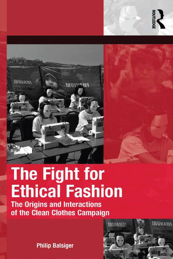 The Fight for Ethical Fashion by Philip Balsiger