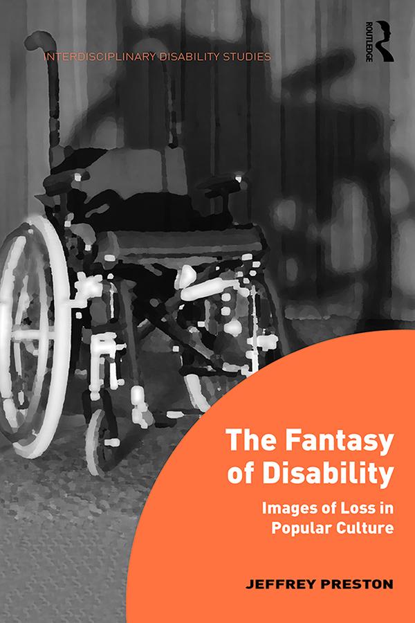 The Fantasy of Disability by Jeffrey Preston