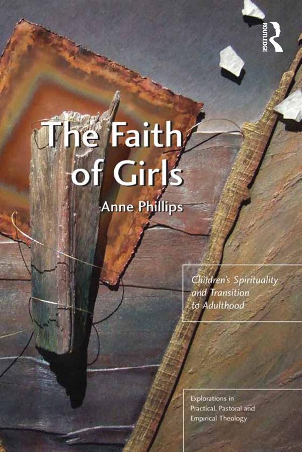 The Faith of Girls by Anne Phillips