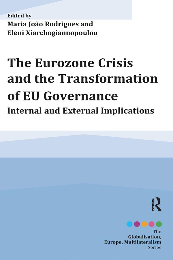 The Eurozone Crisis and the Transformation of EU Governance
