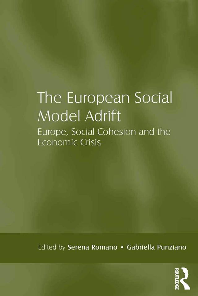 The European Social Model Adrift by Gabriella Punziano, Serena Romano