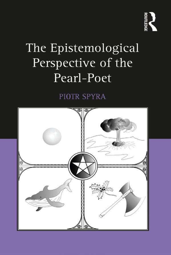 The Epistemological Perspective of the Pearl-Poet by Piotr Spyra