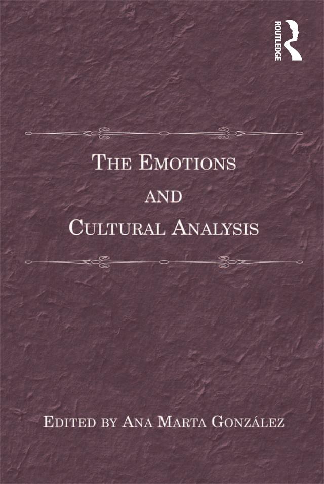 The Emotions and Cultural Analysis by Ana Marta González