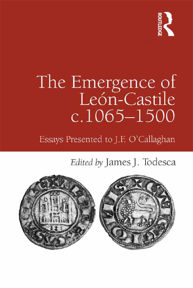 The Emergence of León-Castile c.1065-1500 by James J. Todesca