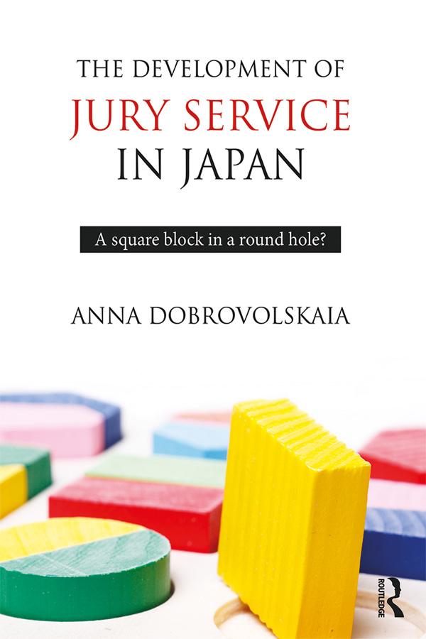 The Development of Jury Service in Japan by Anna Dobrovolskaia