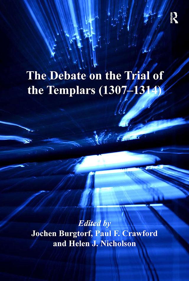 The Debate on the Trial of the Templars (1307�1314)