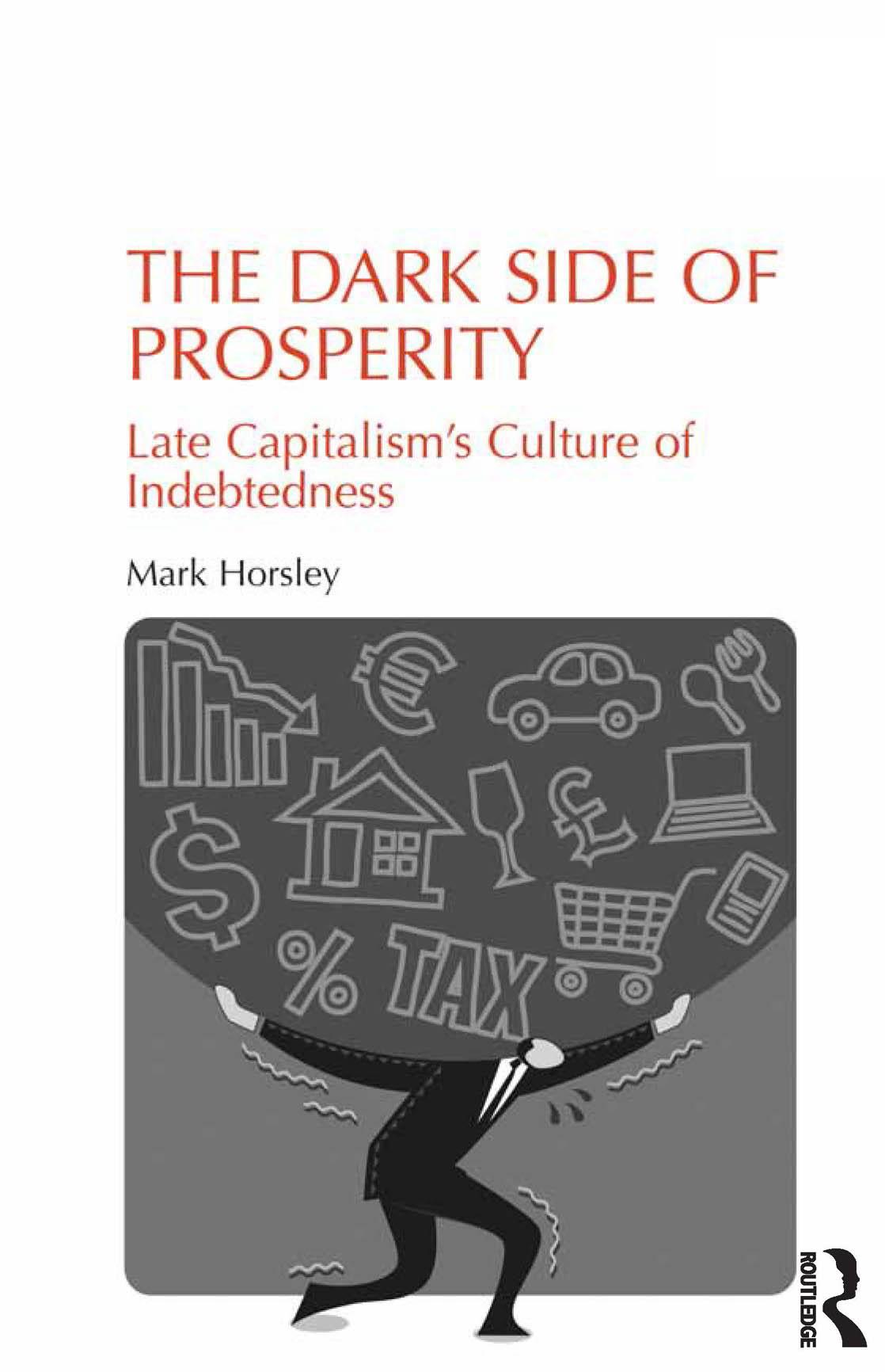 The Dark Side of Prosperity