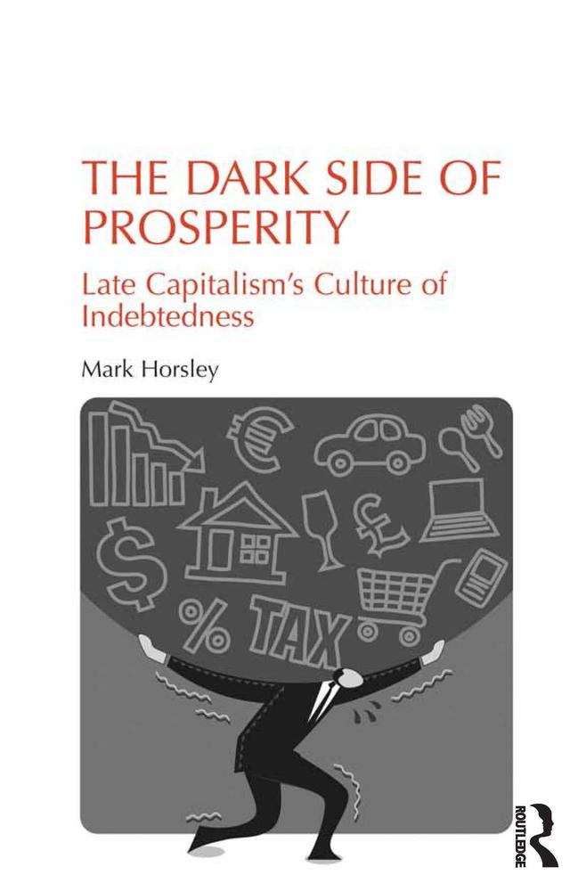 The Dark Side of Prosperity by Mark Horsley
