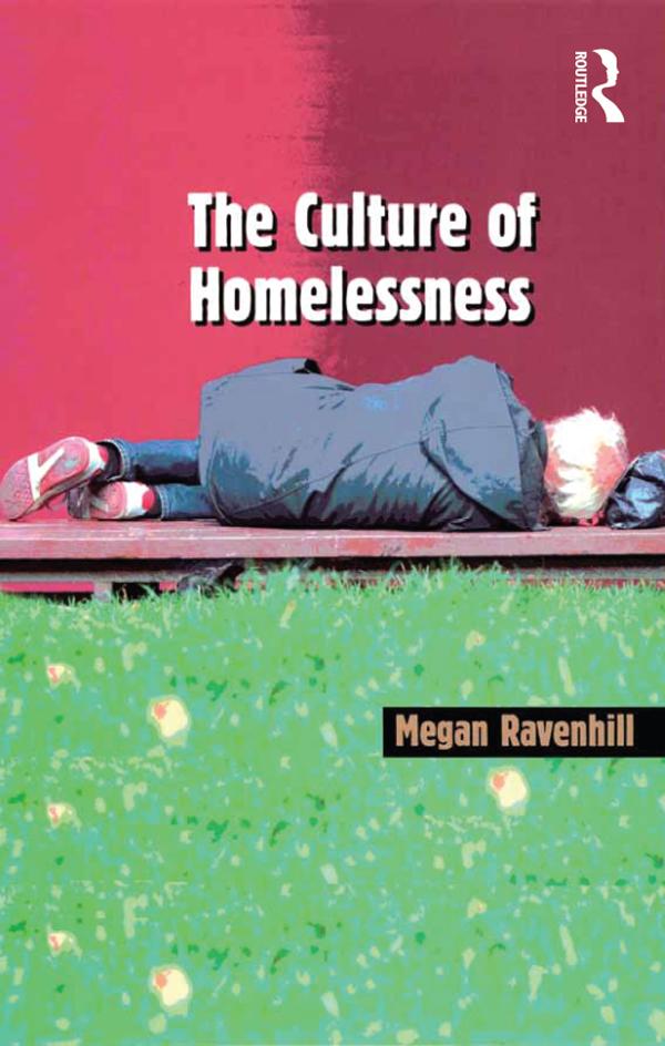 The Culture of Homelessness by Megan Ravenhill