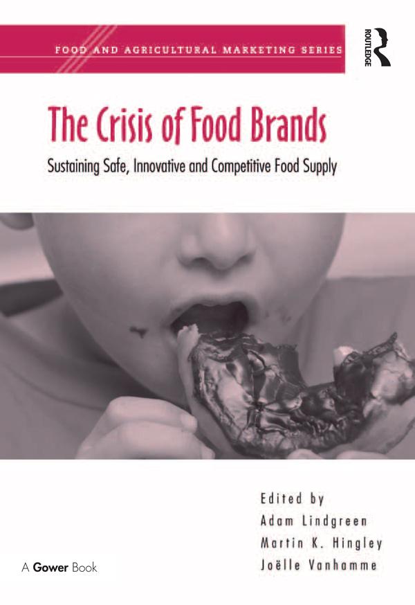 The Crisis of Food Brands by Adam Lindgreen, Martin K. Hingley