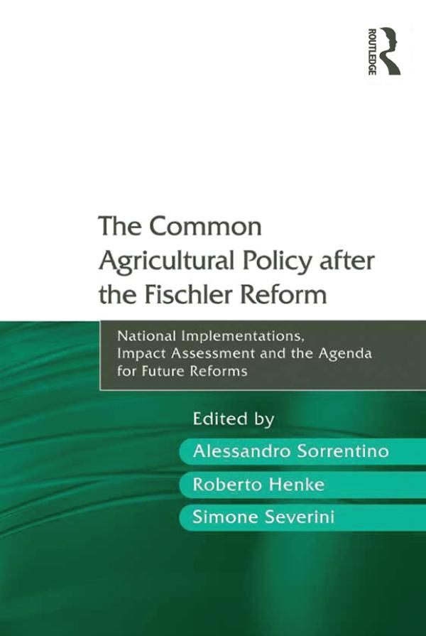 The Common Agricultural Policy after the Fischler Reform