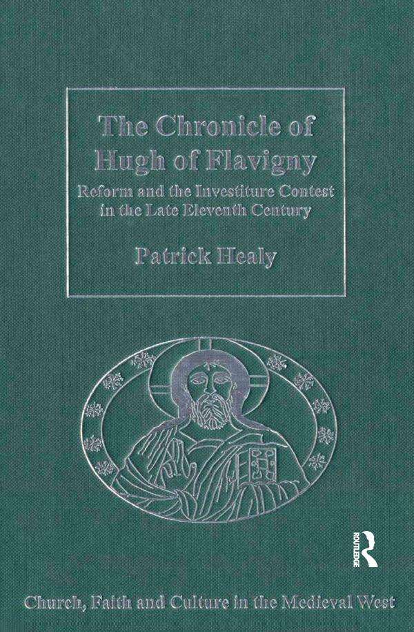 The Chronicle of Hugh of Flavigny by Patrick Healy