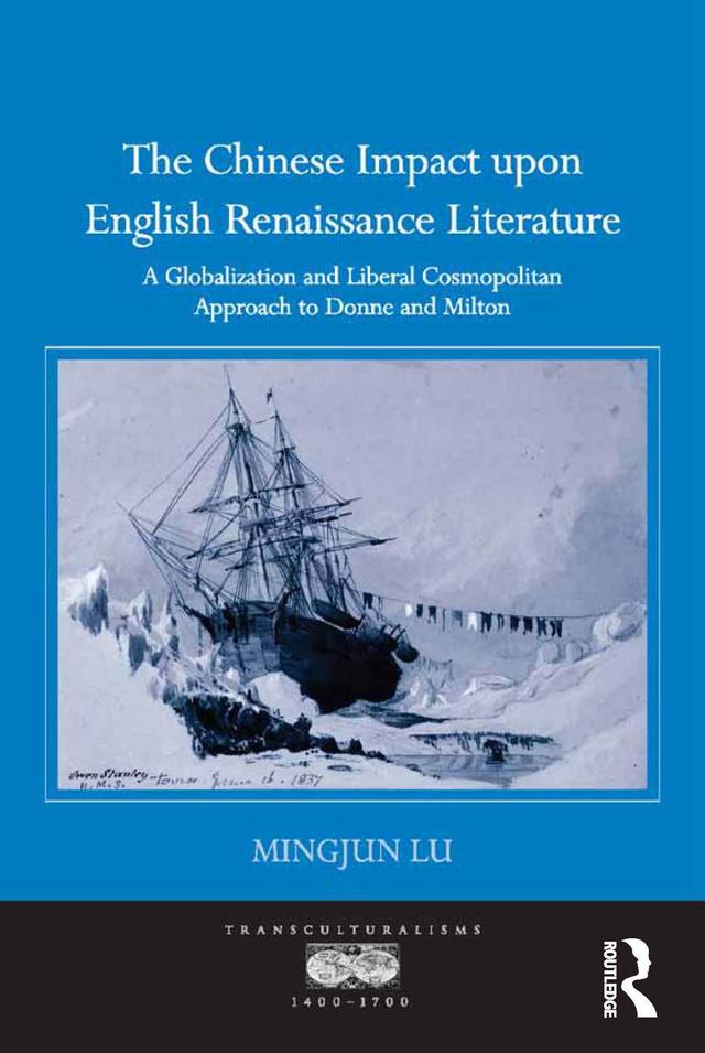 The Chinese Impact upon English Renaissance Literature by Mingjun Lu