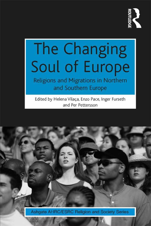 The Changing Soul of Europe by Enzo Pace, Helena Vilaça, Inger Furseth, Per Pettersson