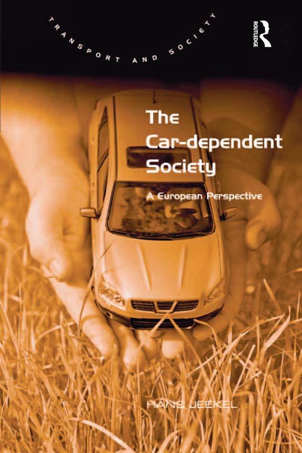 The Car-dependent Society by Hans Jeekel