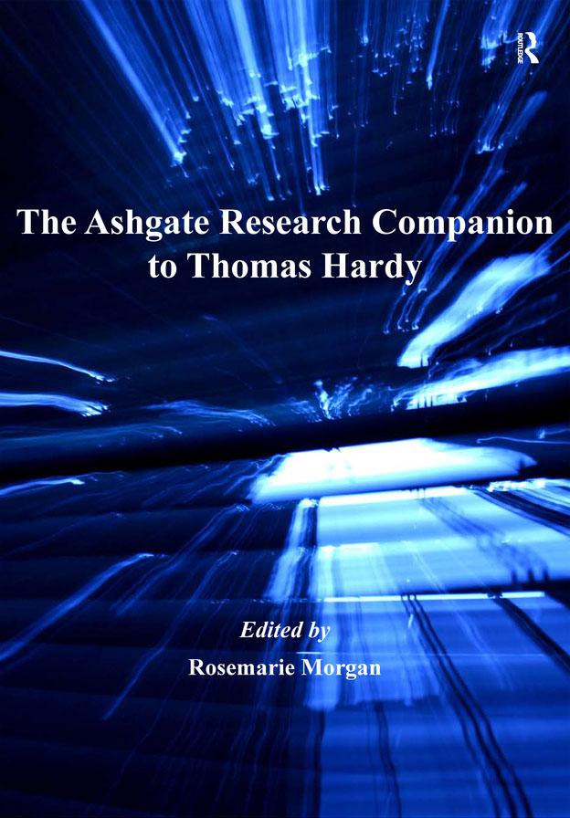 The Ashgate Research Companion to Thomas Hardy by Rosemarie Morgan