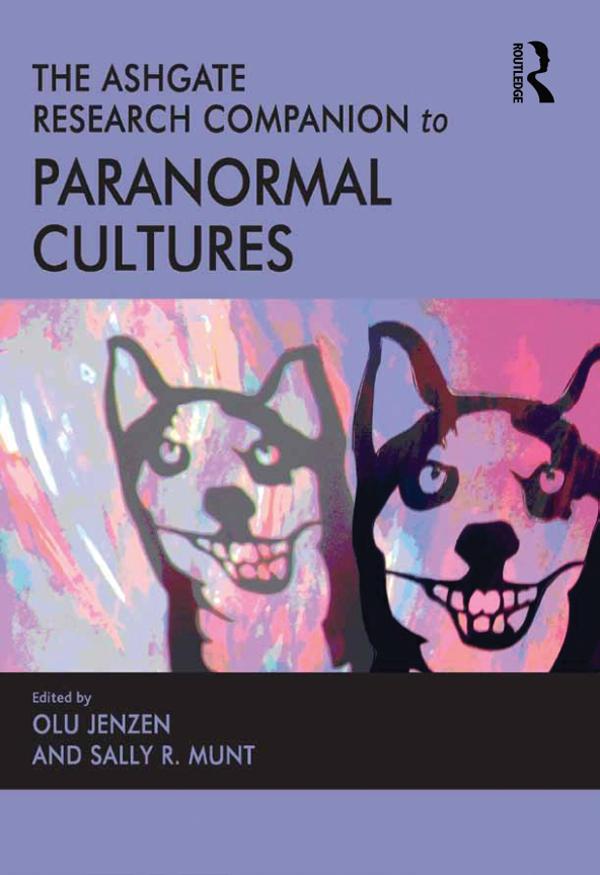 The Ashgate Research Companion to Paranormal Cultures