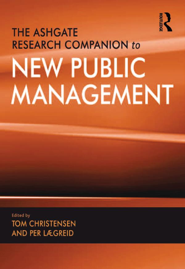 The Ashgate Research Companion to New Public Management by Per Lægreid, Tom Christensen