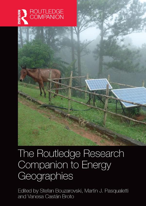 The Routledge Research Companion to Energy Geographies by Martin J Pasqualetti, Stefan Bouzarovski, Vanesa Castán Broto
