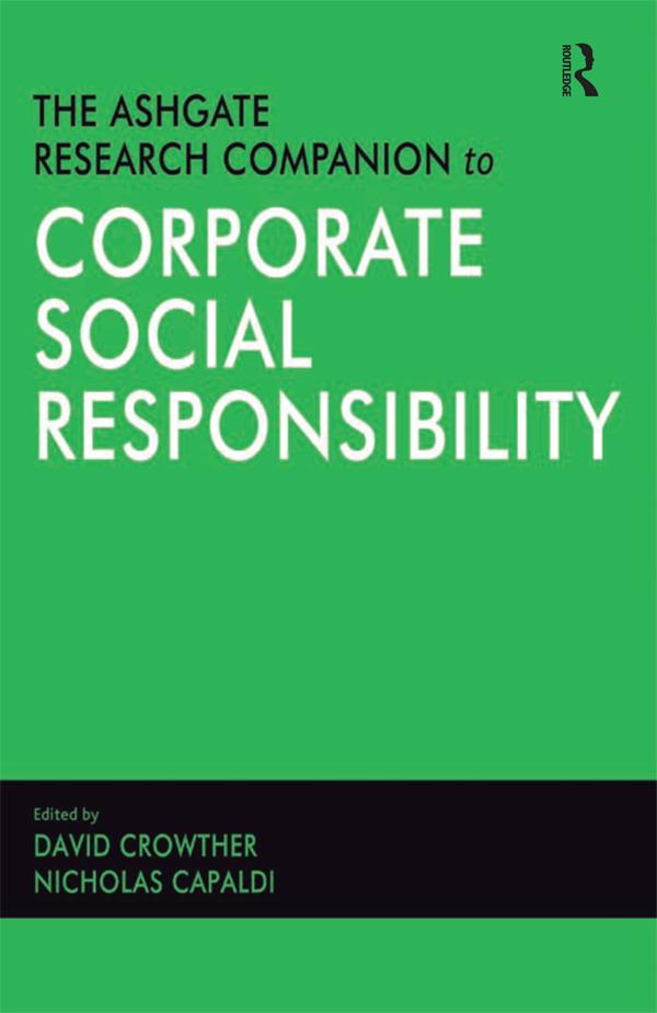 The Ashgate Research Companion to Corporate Social Responsibility by David Crowther, Nicholas Capaldi