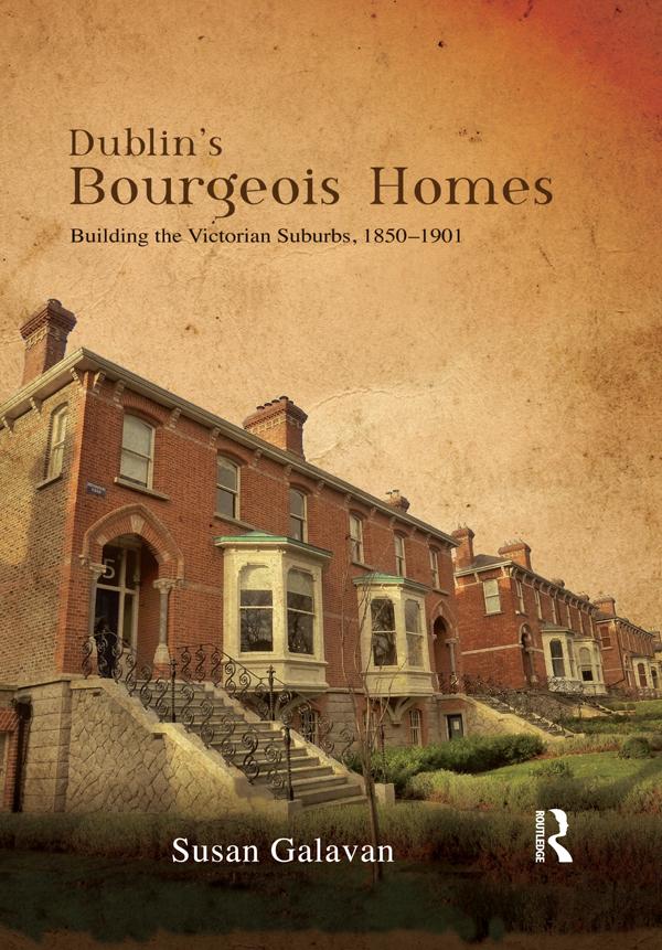 Dublin’s Bourgeois Homes by Susan Galavan
