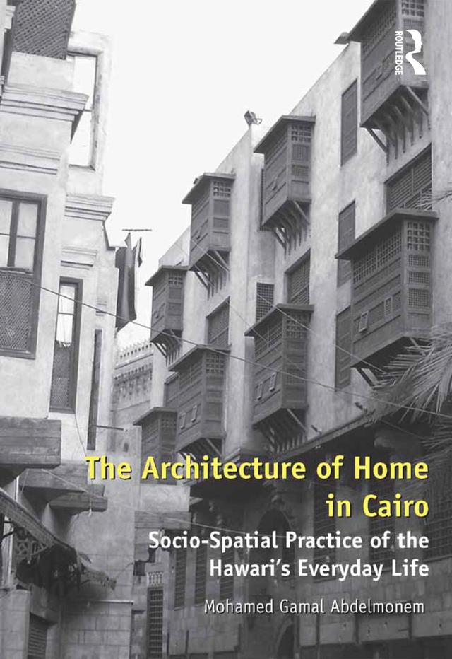 The Architecture of Home in Cairo by Mohamed Gamal Abdelmonem