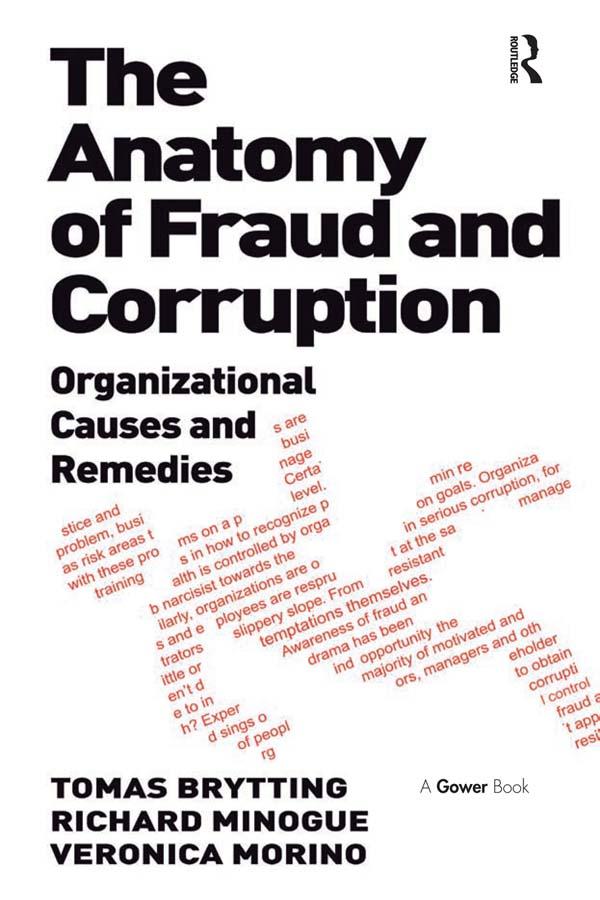 The Anatomy of Fraud and Corruption by Richard Minogue, Tomas Brytting, Veronica Morino