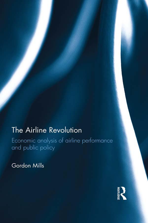 The Airline Revolution by Gordon Mills