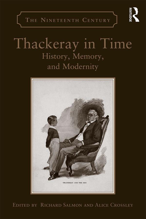 Thackeray in Time by Alice Crossley, Richard Salmon