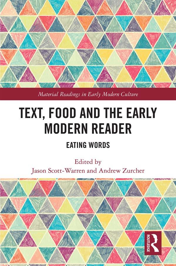 Text, Food and the Early Modern Reader by Andrew Elder Zurcher, Jason Scott-Warren