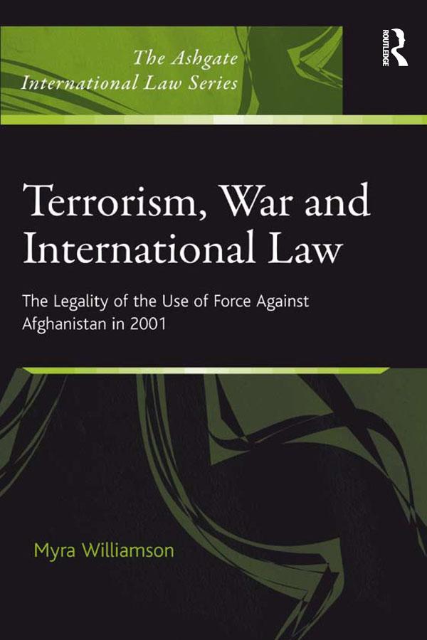 Terrorism, War and International Law by Myra Williamson
